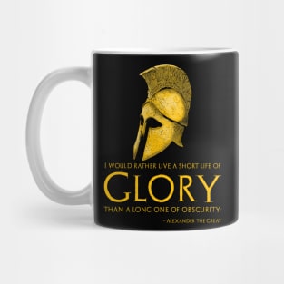 Motivational Inspiring Alexander The Great Quote On Glory Mug